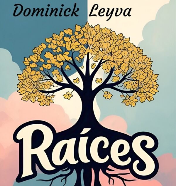 libro raices de Dominick Leyva